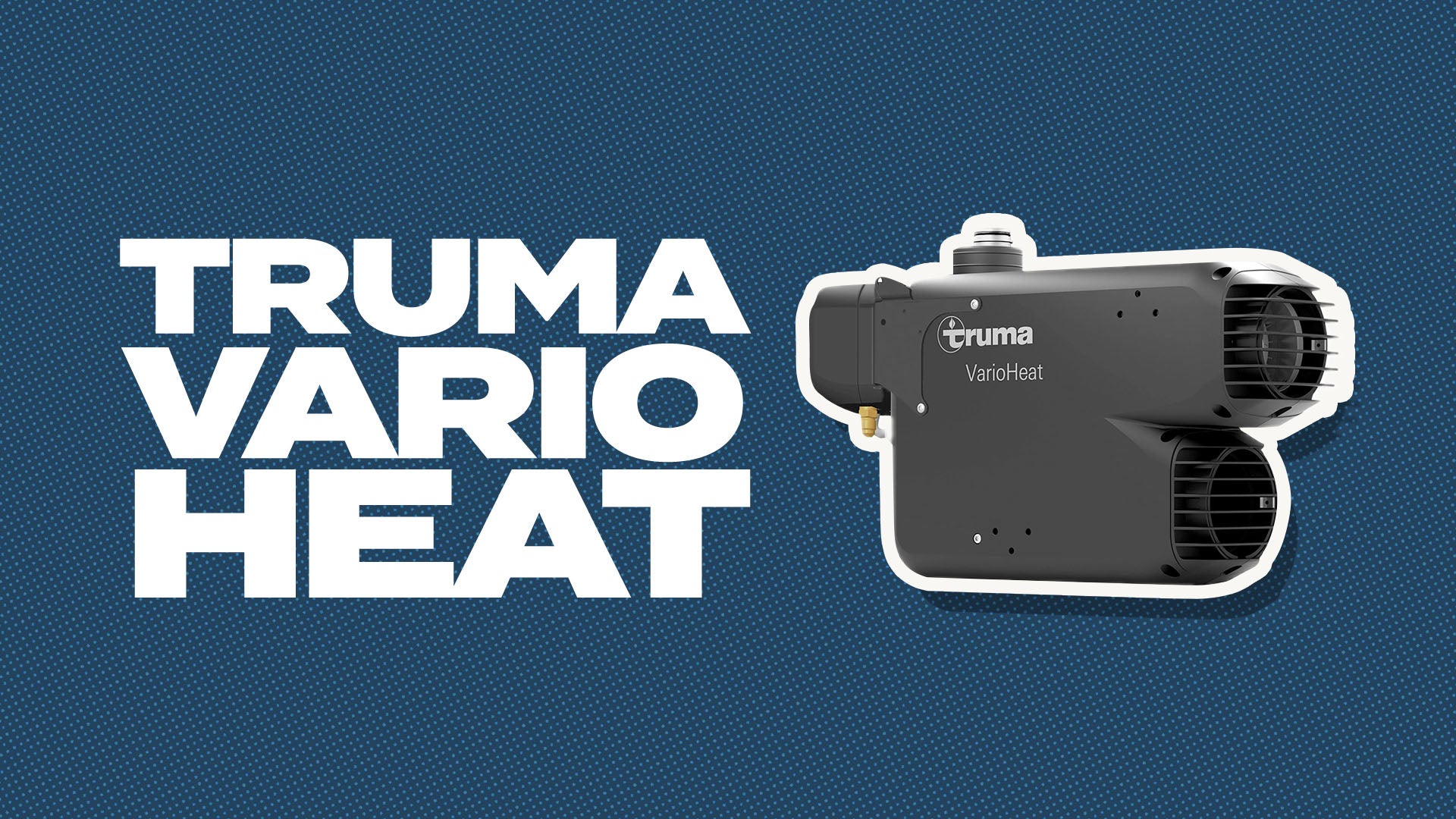 Load video: 4-Season Camping with Truma Varioheat